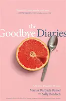 The Goodbye Diaries : Un mémoire mère-fille - The Goodbye Diaries: A Mother-Daughter Memoir