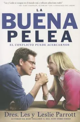 La Buena Pelea : El conflicto puede acercarnos = Le bon combat - La Buena Pelea: El conflicto puede acercarnos = The Good Fight