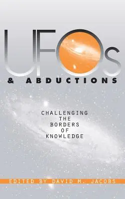 OVNIs et enlèvements : Défier les frontières de la connaissance - UFOs and Abductions: Challenging the Borders of Knowledge