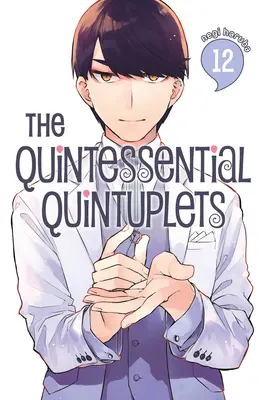 Le quintessentiel des quintuplés 12 - The Quintessential Quintuplets 12