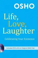 La vie, l'amour, le rire : Célébrer son existence [Avec DVD] - Life, Love, Laughter: Celebrating Your Existence [With DVD]