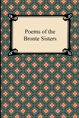 Poèmes des sœurs Bronte - Poems of the Bronte Sisters