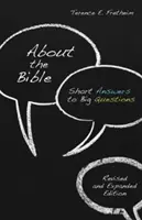 A propos de la Bible : Réponses brèves aux grandes questions, édition révisée et augmentée - About the Bible: Short Answers to Big Questions, Revised and Expanded Edition