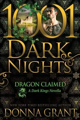 Dragon revendiqué : Une nouvelle sur les rois des ténèbres - Dragon Claimed: A Dark Kings Novella