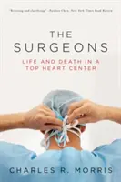 Chirurgiens : La vie et la mort dans un centre de cardiologie de pointe - Surgeons: Life and Death in a Top Heart Center