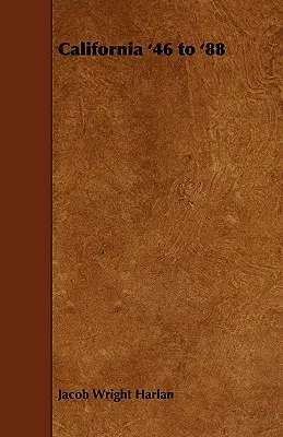 La Californie de 46 à 88 - California '46 to '88