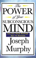 Le pouvoir de votre subconscient - The Power of Your Subconscious Mind