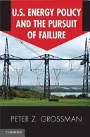 La politique énergétique américaine et la poursuite de l'échec - U.S. Energy Policy and the Pursuit of Failure