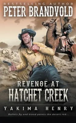 La vengeance à Hatchet Creek : Un classique de la fiction occidentale - Revenge at Hatchet Creek: A Western Fiction Classic