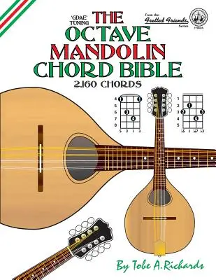La bible des accords de mandoline octave : Accordage standard GDAE 2.160 accords - The Octave Mandolin Chord Bible: GDAE Standard Tuning 2,160 Chords