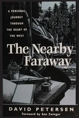 The Nearby Faraway : Un voyage personnel au cœur de l'Ouest - The Nearby Faraway: A Personal Journey Through the Heart of the West