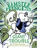 Princesse Hamster : La princesse au hamster : Les problèmes des géants - Hamster Princess: Giant Trouble