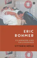 Eric Rohmer : Cinéaste et philosophe - Eric Rohmer: Filmmaker and Philosopher