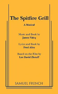 Le Spitfire Grill - The Spitfire Grill