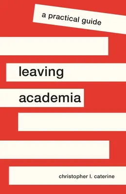 Quitter l'université : Un guide pratique - Leaving Academia: A Practical Guide