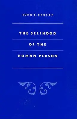 L'égoïsme de la personne humaine - Selfhood of the Human Person