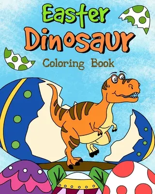 Livre de coloriage de Pâques sur les dinosaures - Easter Dinosaur Coloring Book