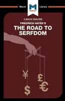 Analyse du livre de Friedrich Hayek « La route du servage » (The Road to Serfdom) - An Analysis of Friedrich Hayek's the Road to Serfdom