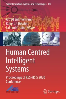 Systèmes intelligents centrés sur l'homme : Actes de la conférence Kes-Hcis 2020 - Human Centred Intelligent Systems: Proceedings of Kes-Hcis 2020 Conference