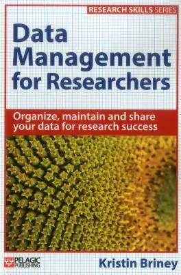 Gestion des données pour les chercheurs - Data Management for Researchers