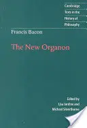 Francis Bacon : Le nouvel organon - Francis Bacon: The New Organon