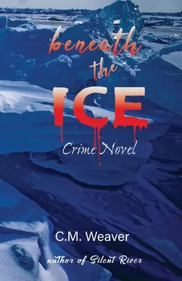 Sous la glace : Roman policier - Beneath the Ice: Crime Novel