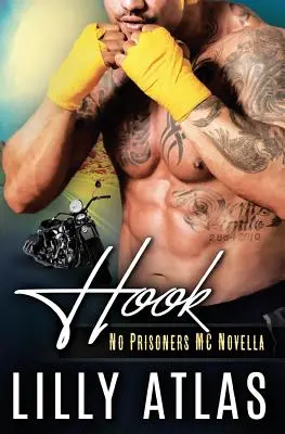 Hook : Une novella du MC No Prisoners - Hook: A No Prisoners MC Novella