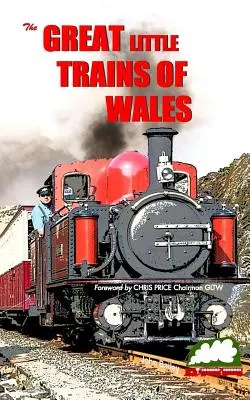 Les grands petits trains du Pays de Galles - Great Little Trains of Wales