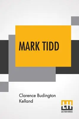 Mark Tidd : ses aventures et ses stratégies - Mark Tidd: His Adventures And Strategies