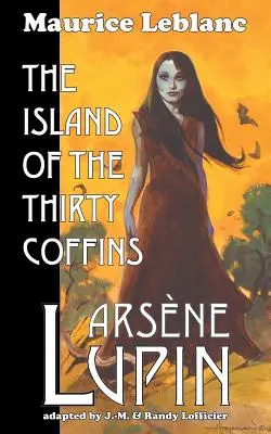 Arsène Lupin : L'île aux trente cercueils - Arsene Lupin: The Island of the Thirty Coffins