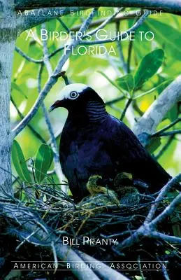 Guide de l'ornithologue en Floride - A Birder's Guide to Florida