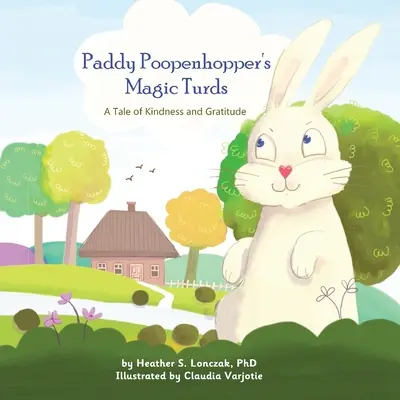 Les étrons magiques de Paddy Poopenhopper : Une histoire de gentillesse et de gratitude - Paddy Poopenhopper's Magic Turds: A Tale of Kindness and Gratitude