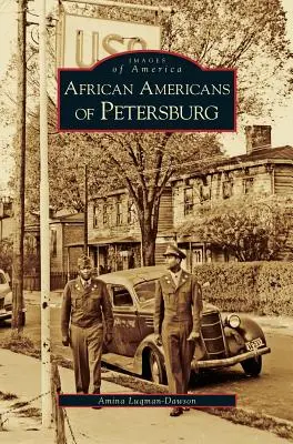 Les Afro-Américains de Petersburg - African Americans of Petersburg