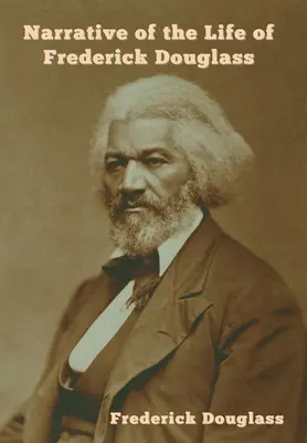 Récit de la vie de Frederick Douglass - Narrative of the Life of Frederick Douglass