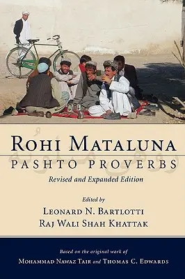 Rohi Mataluna : Proverbes pachtounes - Rohi Mataluna: Pashto Proverbs