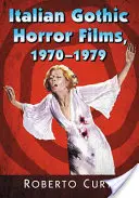 Films d'horreur gothiques italiens, 1970-1979 - Italian Gothic Horror Films, 1970-1979