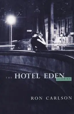 L'hôtel Eden : Histoires - The Hotel Eden: Stories