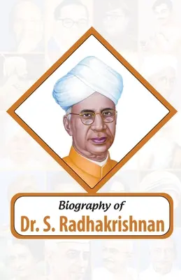 Biographie du Dr. S. Radhakrishnan - Biography of Dr. S. Radhakrishnan