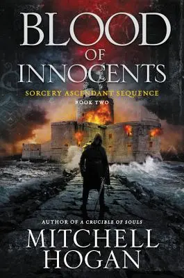 Le sang des innocents : Deuxième tome de la série Sorcery Ascendant - Blood of Innocents: Book Two of the Sorcery Ascendant Sequence