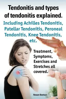 La tendinite et les différents types de tendinite expliqués. Symptômes de la tendinite, diagnostic, options de traitement, étirements et exercices. - Tendonitis and the Different Types of Tendonitis Explained. Tendonitis Symptoms, Diagnosis, Treatment Options, Stretches and Exercises All Included.