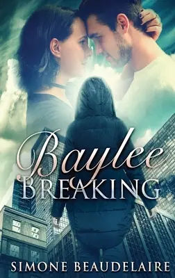 Baylee Breaking : Édition reliée en gros caractères - Baylee Breaking: Large Print Hardcover Edition