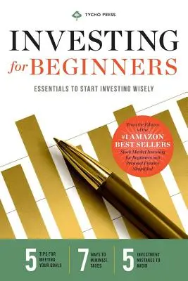 Investir pour les débutants : L'essentiel pour commencer à investir intelligemment - Investing for Beginners: Essentials to Start Investing Wisely