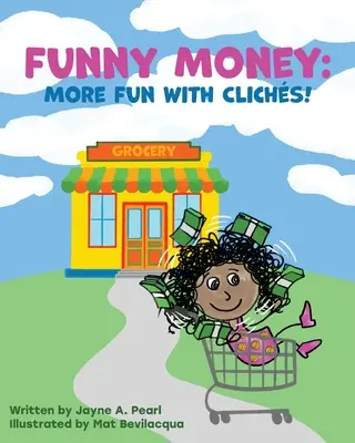 Funny Money : Plus de plaisir avec les clichés ! - Funny Money: More Fun with Cliches!