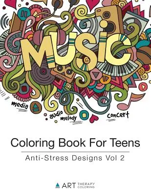 Livre de coloriage pour adolescents : Livre de coloriage pour les adolescents : dessins anti-stress Vol 2 - Coloring Book For Teens: Anti-Stress Designs Vol 2