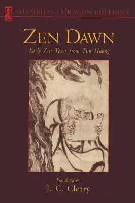 L'aube zen : les premiers textes zen de Tun Huang - Zen Dawn: Early Zen Texts from Tun Huang