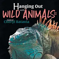 Hanging Out with Wild Animals - Book Two (en anglais) - Hanging Out with Wild Animals - Book Two