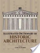 Dictionnaire illustré de l'architecture historique - Illustrated Dictionary of Historic Architecture