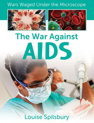 La guerre contre le sida - The War Against AIDS