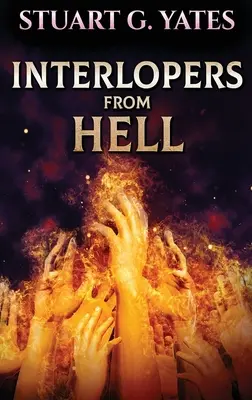 Interlopes de l'enfer - Interlopers From Hell