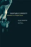 Curiosité insatiable : L'innovation dans un avenir fragile - Insatiable Curiosity: Innovation in a Fragile Future